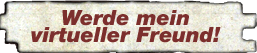 werde unser virtueller Freund